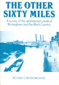 Cover of book "The Other Sixty Miles - A survey of the abandoned canals of Birmingham and the Black Country" by Richard Chester-Browne