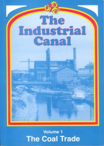 Cover of the book "The Industrial Canal, Volume 1, The Coal Trade"